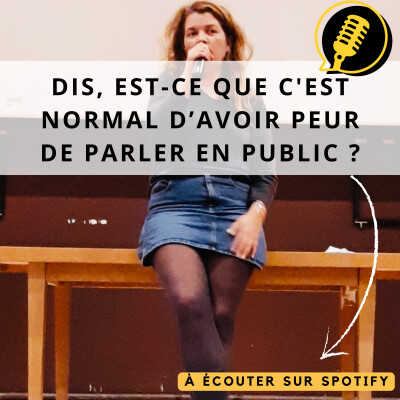 Episode 7 : Avoir peur de parler en public cover