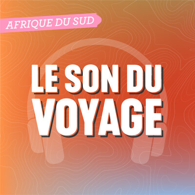 Le Son du Voyage - l'Afrique du Sud cover