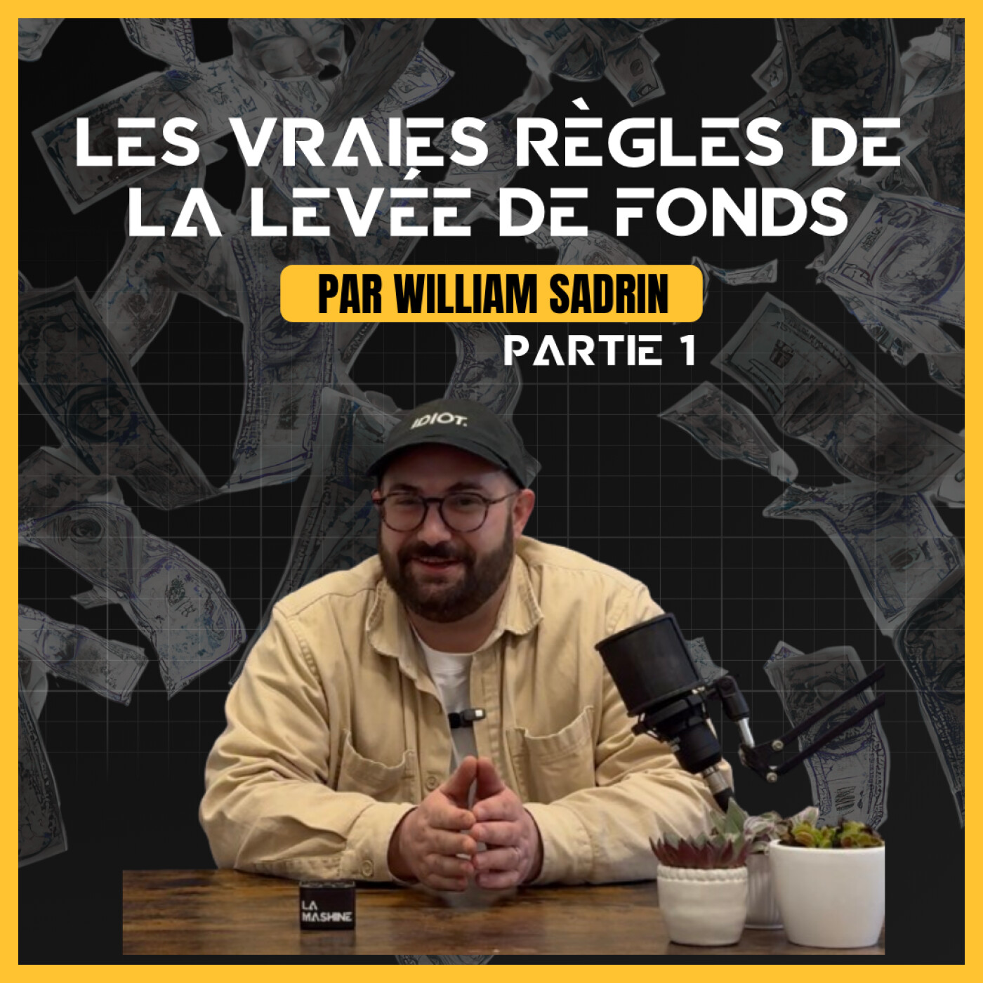 Les VRAIES règles de la levée de fonds - Partie 1 episode artwork