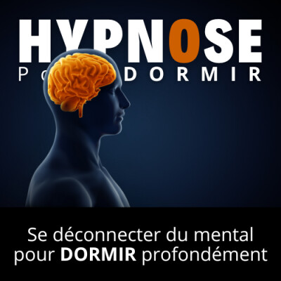 🧠 Se déconnecter du MENTAL pour DORMIR PROFONDÉMENT | Puissante séance d'HYPNOSE guidée cover
