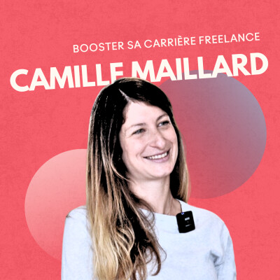 Booster sa carrière freelance avec Malt, Camille Maillard cover