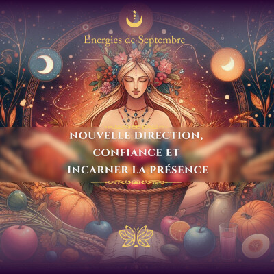 Les énergies de Septembre : nouvelle direction, confiance et incarner sa présence cover