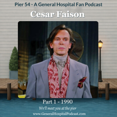 Episode 727: Cesar Faison Part 1 - 1990    The Port Charles 411 cover