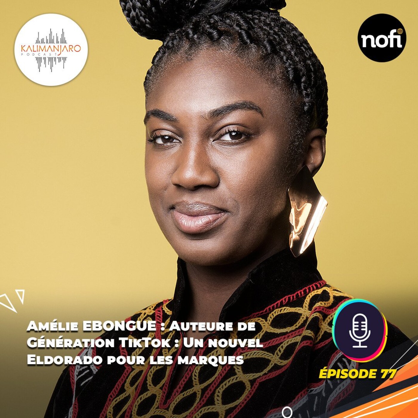 Kalimanjaro épisode #77 avec Amélie EBONGUE : Auteure de génération TikTok un nouvel eldorado pour les marques episode artwork