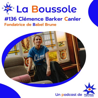 #136 Clémence Barker Canler, fondatrice de Babel Brune, détourner l'air du temps cover