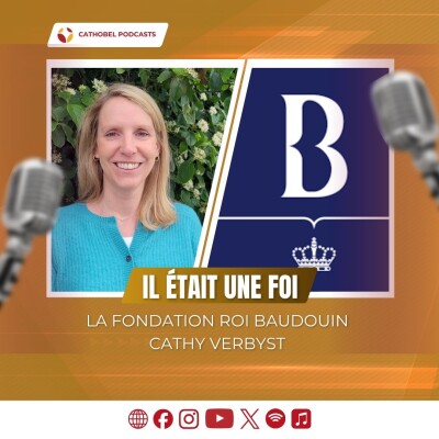 Il était une foi – La Fondation Roi Baudouin, avec Cathy Verbyst cover