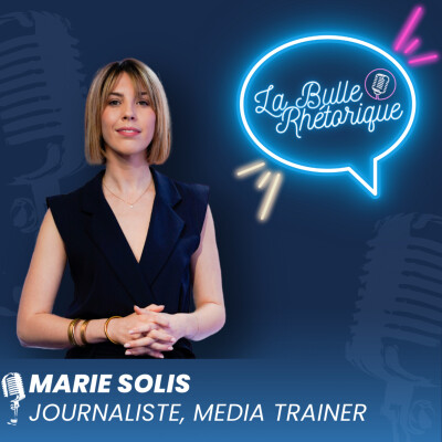 Prendre la Parole dans les Médias - Marie Solis, Journaliste, Coach | LBR #03 cover
