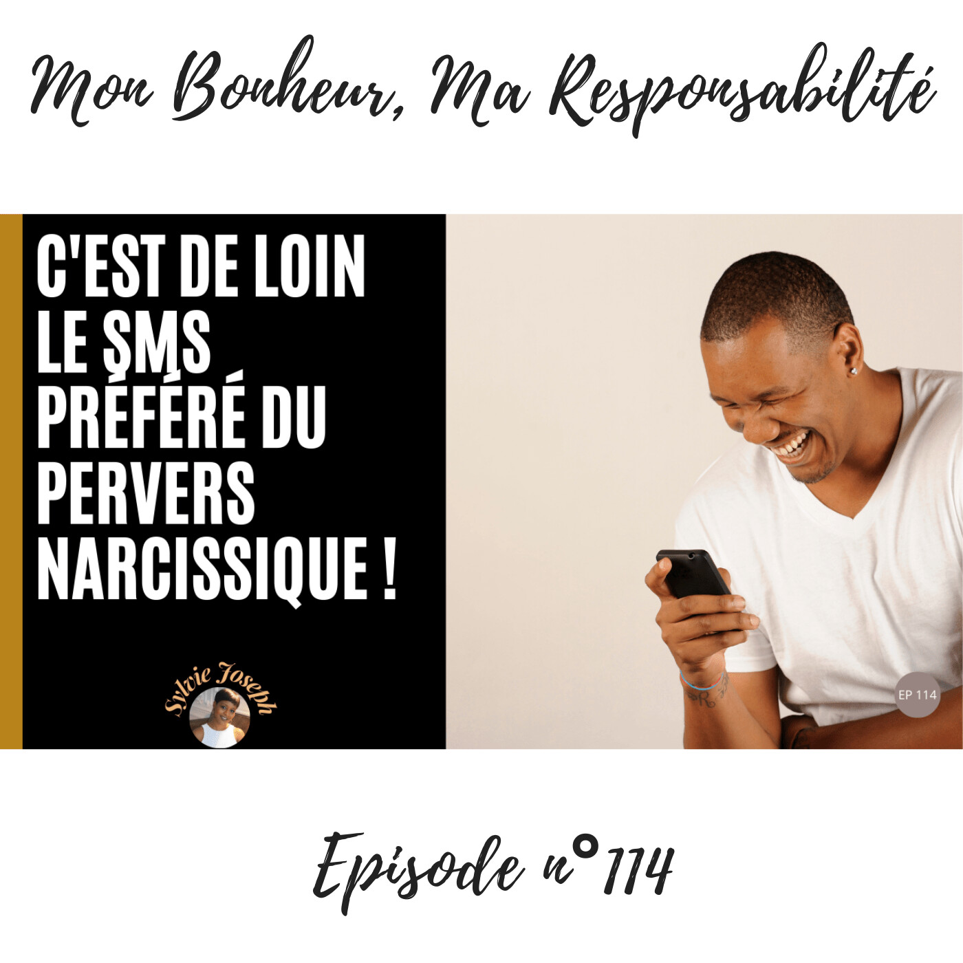 Episode 114 : Le sms préféré du pervers narcissique pour vous dévaster ! episode artwork