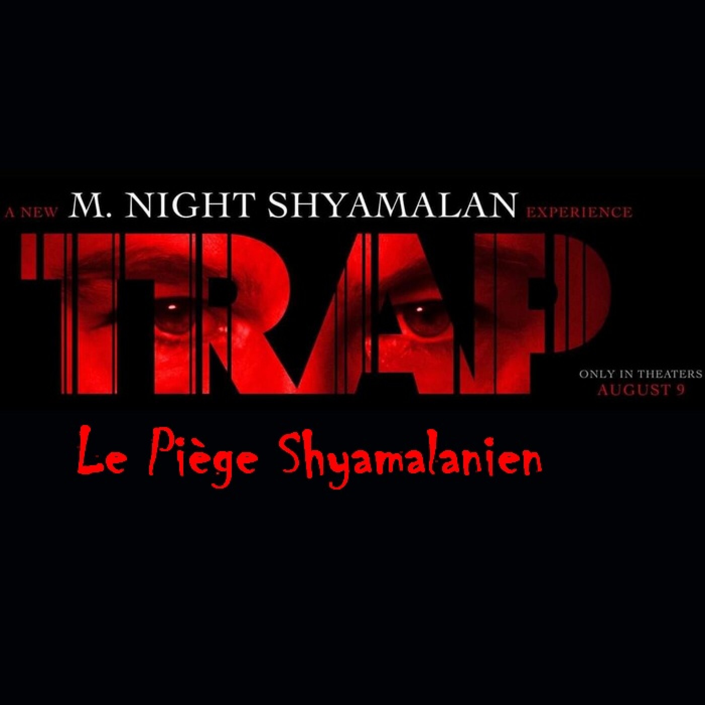 Le Quart d'heure Pelí : Trap, le piège Shyamalanien