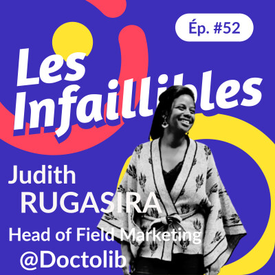 #52 - Le manager coach - Judith Rugasira - Doctolib - Head of Field Marketing cover