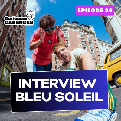 Bleu Soleil : "C’était assez étrange de voir notre morceau devenir mainstream" cover