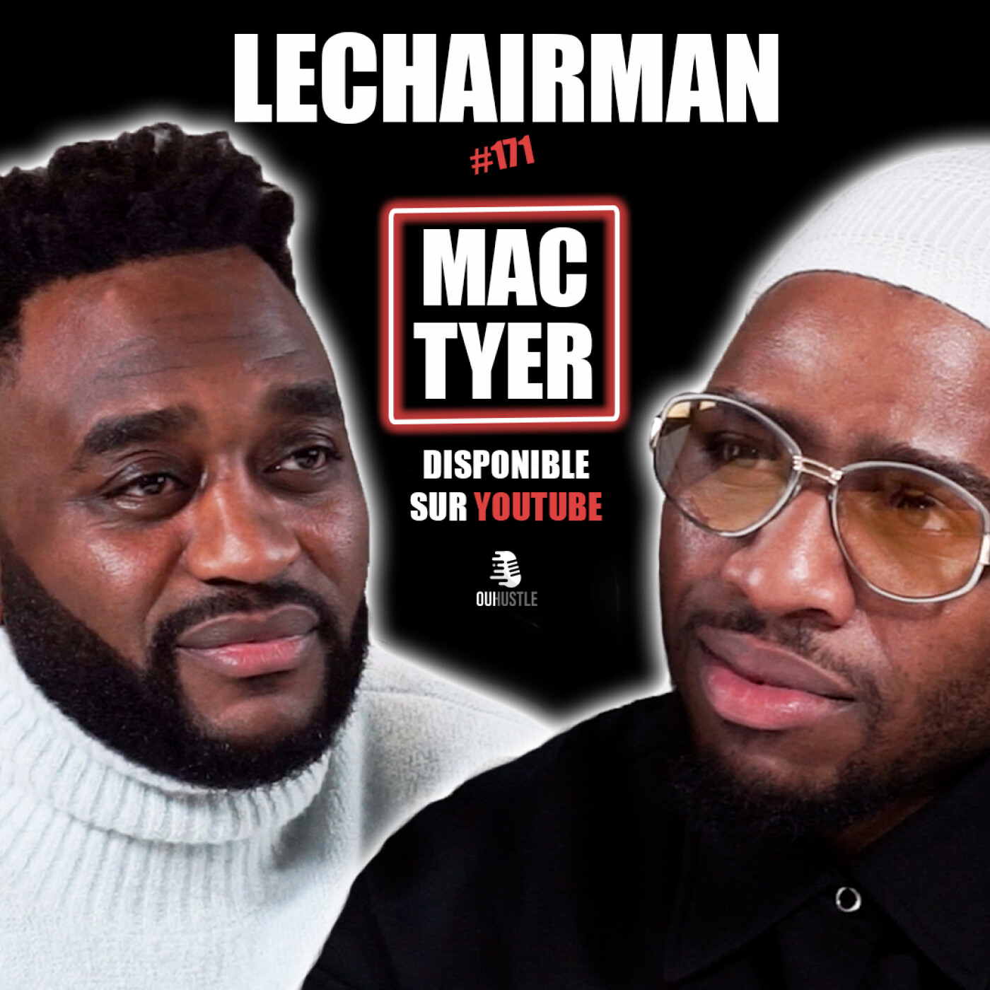 #171 LeChairman & Mac Tyer parlent Paternité, Bigou, Industrie, Social, Remy, Business, Afrique