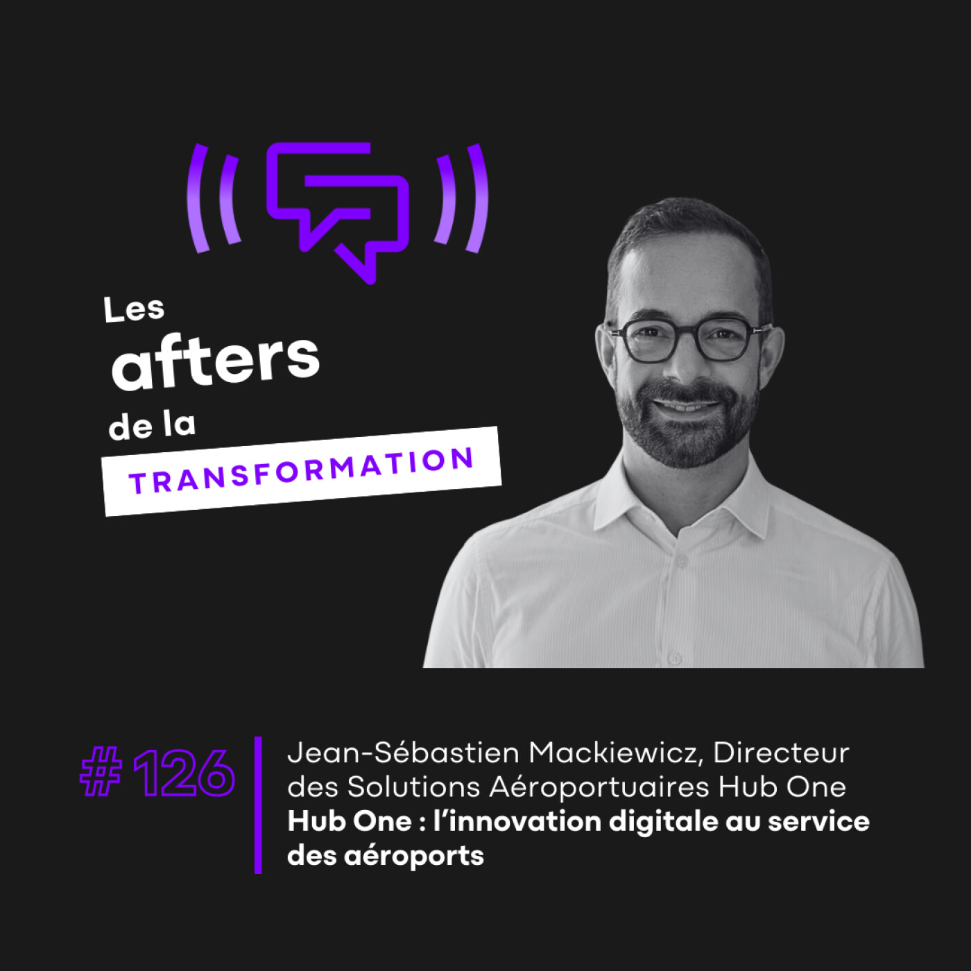 #126 Hub One : l’innovation digitale au service des aéroports