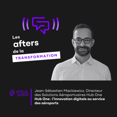 #126 Hub One : l’innovation digitale au service des aéroports cover
