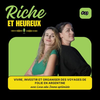 #23 : Vivre, investir et organiser un voyage en Argentine. Avec Lara cover