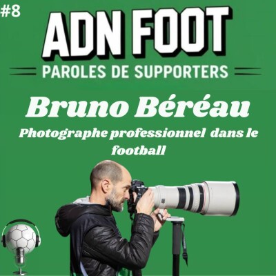 L'ADN FOOT de Bruno BEREAU, photographe professionnel de football cover