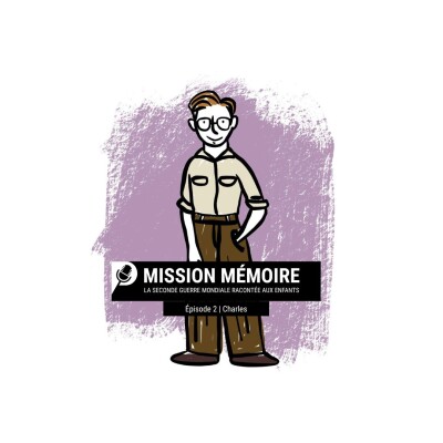 Mission Mémoire : La Seconde Guerre mondiale racontée aux enfants | Épisode 2 cover
