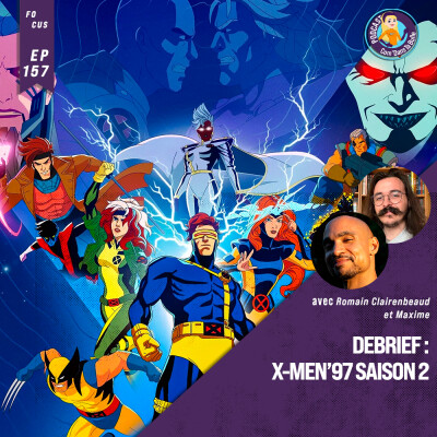 CDTB : Debrief X-Men 97' ! cover