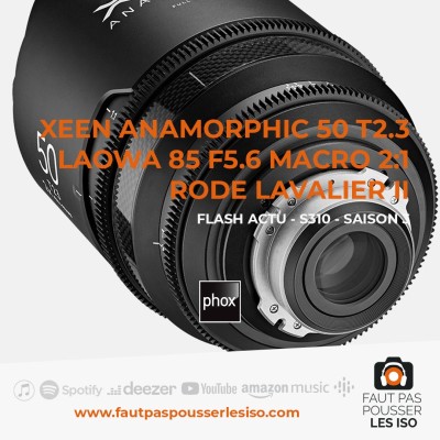 FLASH ACTU - S310 - Xeen Anamorphic 50 T2,3, Laowa 85 f/5,6 X2 Ultra Macro APO, Rode Lavalier II cover