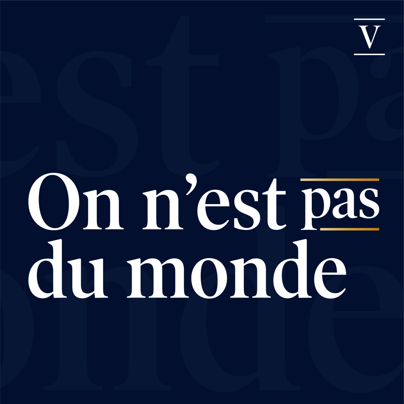 Illustration du podcast On n'est pas du monde