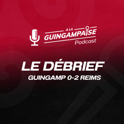 Débrief : Guingamp - Reims (L2-J28) cover