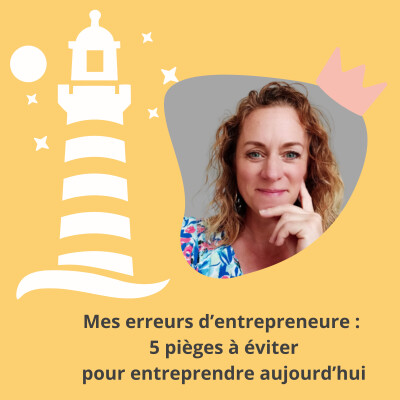 Mes erreurs d’entrepreneure : 5 pièges à éviter pour entreprendre aujourd’hui cover