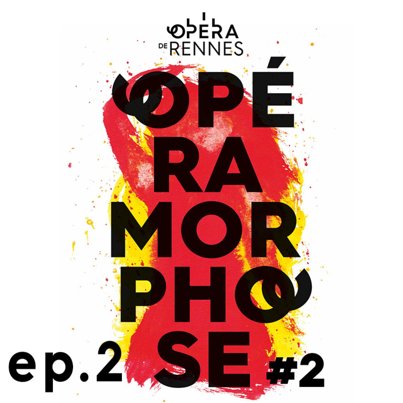 OpéraMorphose #2 - ép. 2 Opéra situé episode artwork