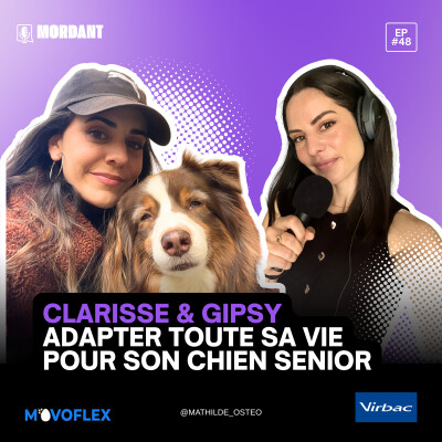 #48 - Clarisse & Gipsy : Adapter toute sa vie pour son chien senior cover