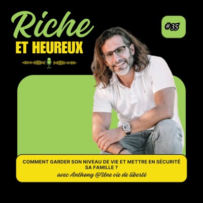 #35: Comment garder son niveau de vie et mettre en sécurité sa famille ? avec Anthony [REPLAY] cover