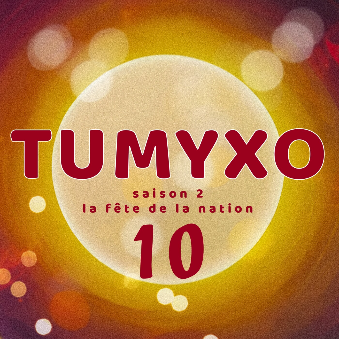 Tumyxo - La Fête de la Nation - épisode 10