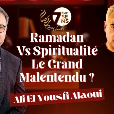 7ème Sens avec Ali El Yousfi Alaoui : Ramadan Vs Spiritualité / Le Grand Malentendu ? cover