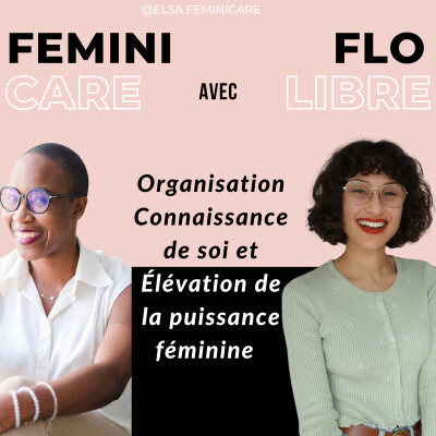 Interview Floriane de flo.libre: organisation intuitive, connaissance de soi et élévation de sa puissance féminine cover