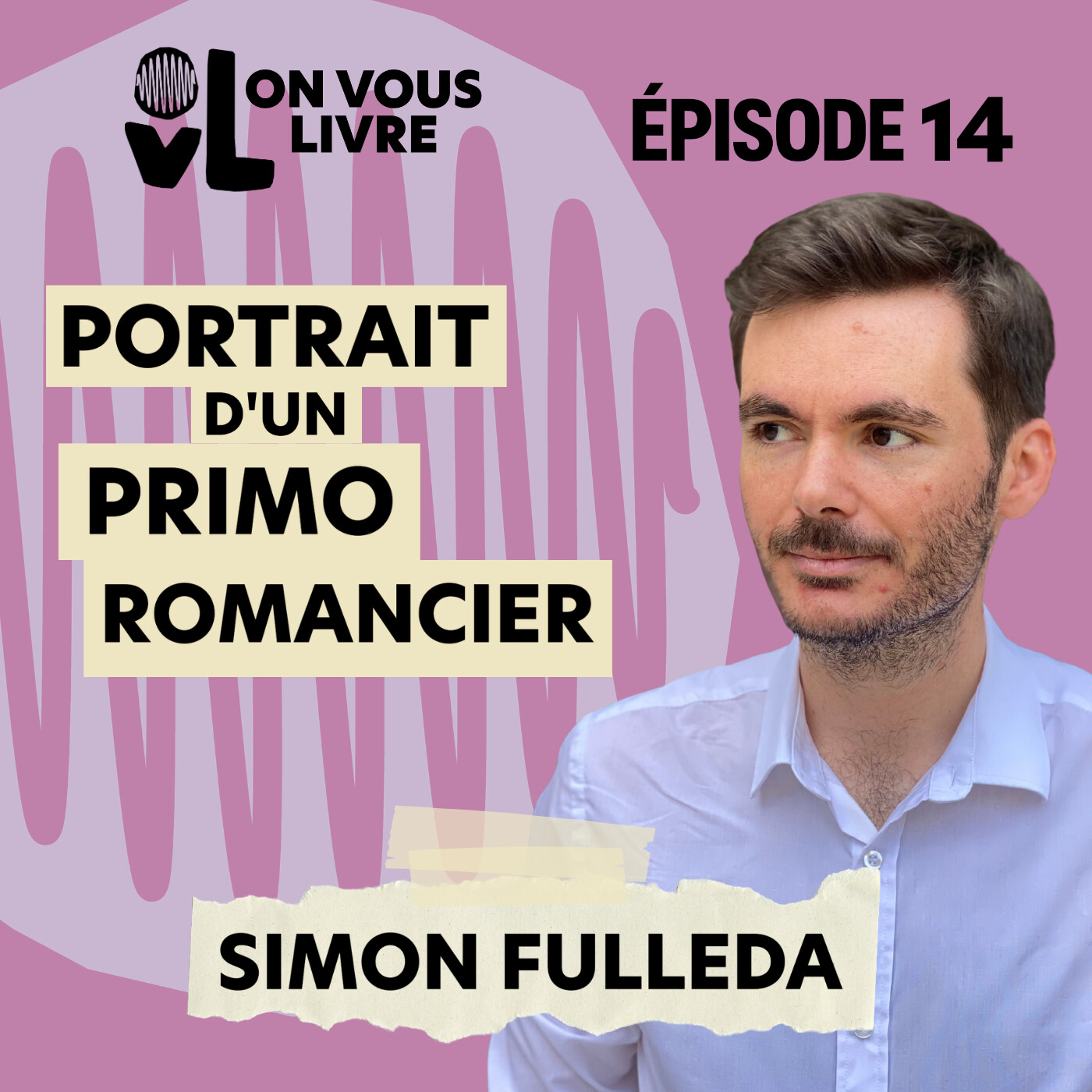 Portrait de Simon Fulleda, primo romancier episode artwork