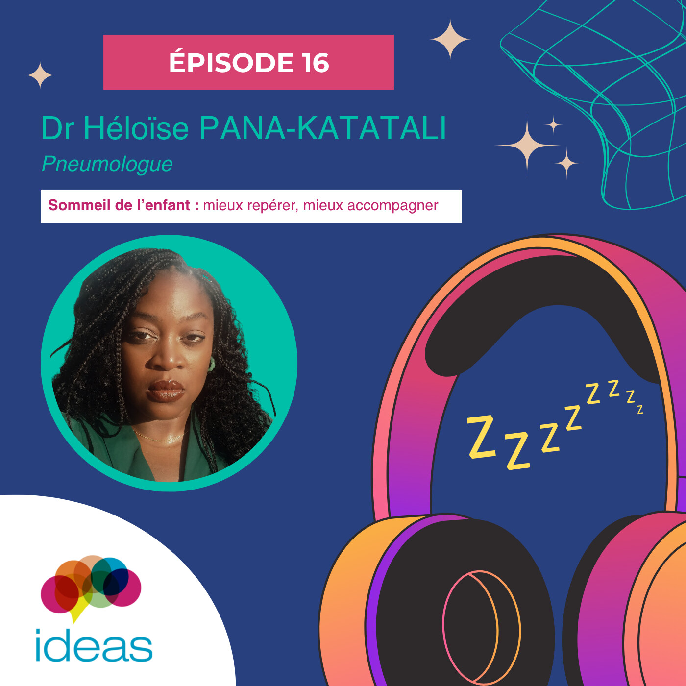 #16 - Dr Héloïse PANA-KATATALI - Sommeil de l’enfant : mieux repérer, mieux accompagner episode artwork