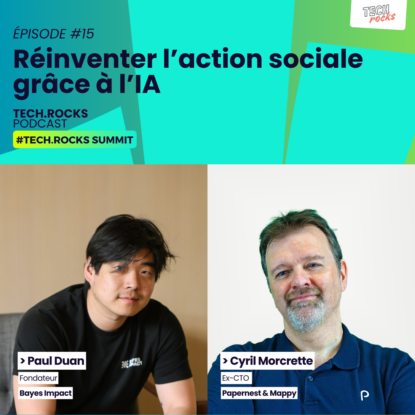 Réinventer l’action sociale grâce à l’IA - Paul DUAN (BAYES IMPACT) & Cyril MORCRETTE (ex-CTO PAPERNEST et MAPPY) - #S07EP15