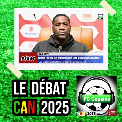 Débat CAN 2025- Emerse Fae🇨🇮 est-il le  problème de la Côte d'Ivoire à la CAN 2025❓🤔 cover