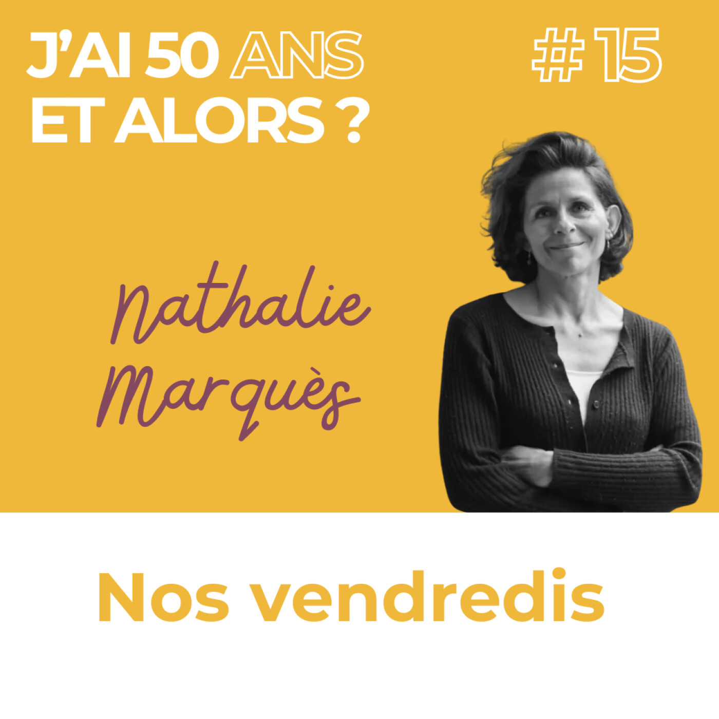 J\'ai 50 ans et alors ?