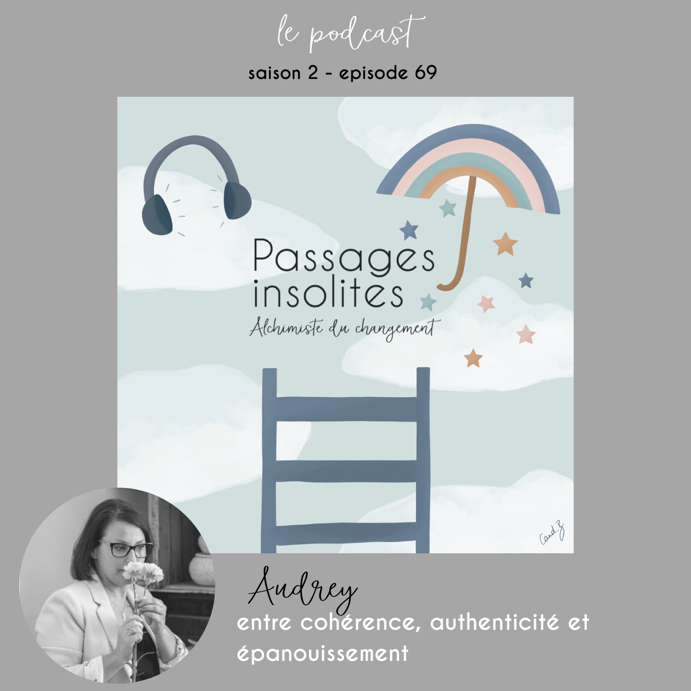 69. Audrey : entre cohérence, authenticité et épanouissement