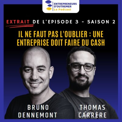 [Extrait] - Il ne faut pas l'oublier : une entreprise doit faire du cash par Bruno Dennemont et Thomas Carrere cover