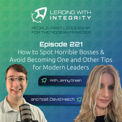 Ep.221: How to Spot Horrible Bosses & Avoid Becoming One and Other Tips for Modern Leaders, with Jenny Green | Leadership Podcasts cover