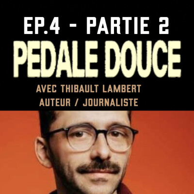 Ep. 4 / 2 - Thibault Lambert - Ce que Grindr a fait de nous cover