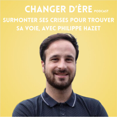 Surmonter ses crises pour Trouver sa voie, avec Philippe Hazet cover
