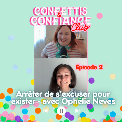 #2 : Arrêter de s’excuser pour exister — avec Ophélie Neves du Gang HoliRaw cover