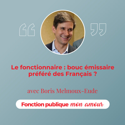 Le fonctionnaire : bouc émissaire préféré des Français ? avec Boris Melmoux-Eude cover