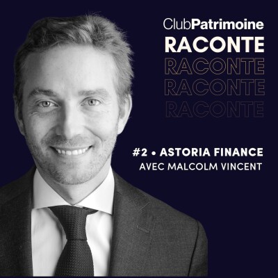 Club Patrimoine Raconte #02 - Astoria Finance avec Malcolm Vincent cover