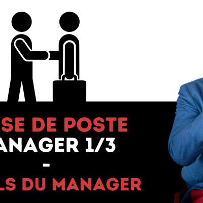 319 - Réussir sa prise de poste de manager (1/3) cover