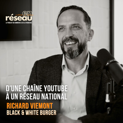 D'une chaîne Youtube à un réseau national // Avec Richard Viemont - Directeur général de Black & White Burger cover