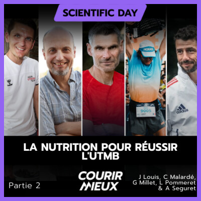 #240 - La NUTRITION pour RÉUSSIR l'UTMB - w/ J. Louis, C. Malardé, G. Millet, L. Pommeret et A. Seguret (2/2) cover