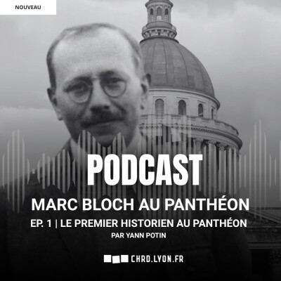 Marc Bloch au Panthéon | EP. 1 : Le premier historien au Panthéon cover