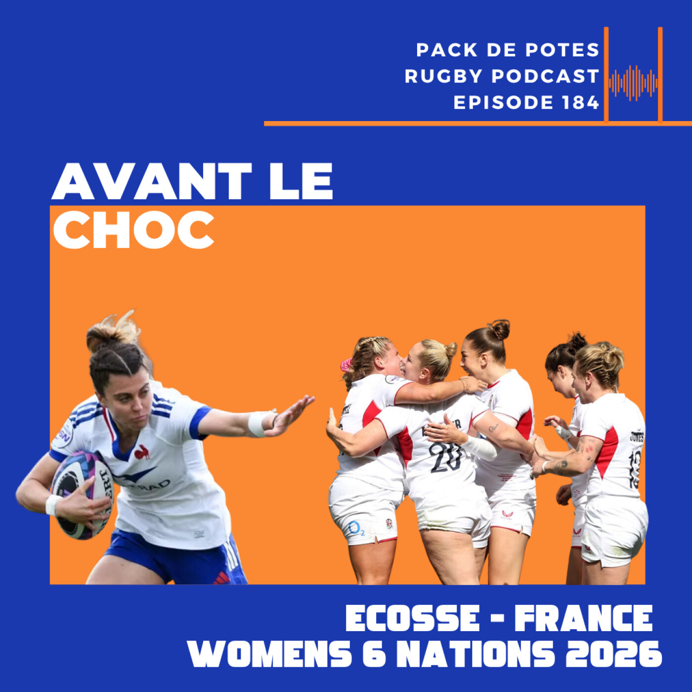 Ep. 184 : Avant le choc ! Ecosse vs France- 6 Nations Femmes 2026